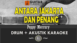Download lagu ANTARA JAKARTA DAN PENANG - POPPY MERCURY [ DRUM AKUSTIK KARAOKE ] mp3