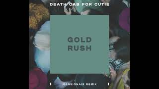 Death Cab for Cutie - "Gold Rush" (Mansionair Remix) (Official Audio)