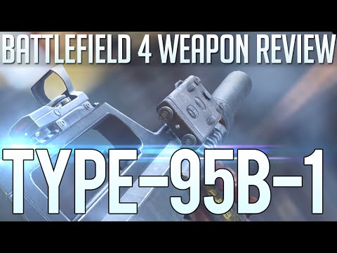 Type-95B-1 Review ~ BattleField 4 (Final Carbine Unlock)