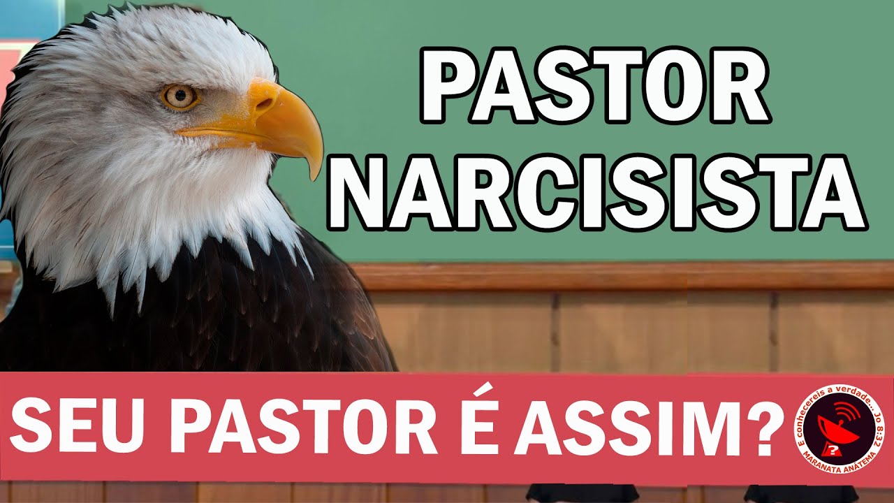 PASTOR NARCISISTA. VOCÊ CONHECE ALGUM ASSIM?