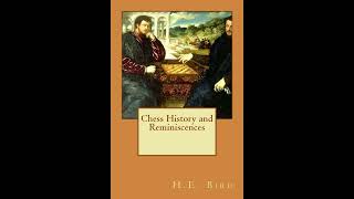 Chess History and Reminiscences