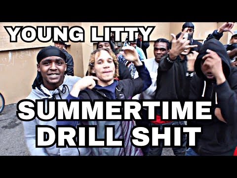 YOUNG LITTY - SUMMERTIME DRILL SHIT OFFICIAL VIDEO
