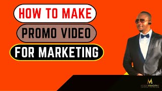 How To Make Great Promo Video For Marketing | Business Ads