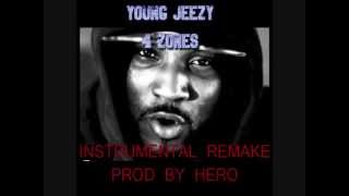 YOUNG JEEZY 4 ZONES INSTRUMENTAL REMAKE PROD BY HERO