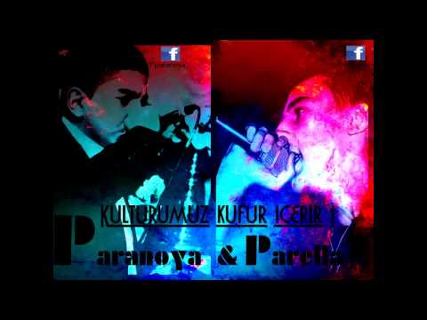 [TurkHiphop Rap]Paranoya Ft Parella   Kulturumuz Kufur Icerir !