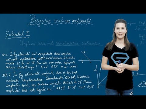 Unghiuri adiacente, complementare și suplementare. Pregătire Evaluarea Națională