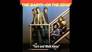 The Babys &quot;Turn and Walk Away&quot; ~ from the album &quot;On the Edge&quot;