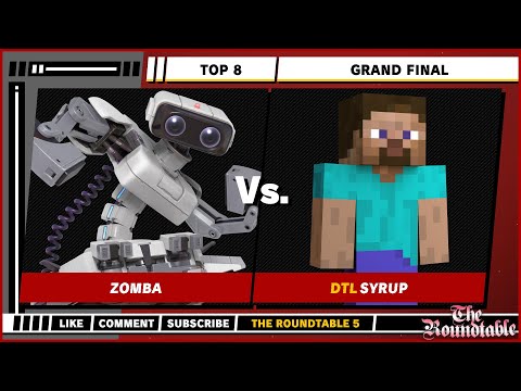 The Roundtable 5 - GRAND FINAL - Zomba (R.O.B) VS Syrup (Steve) - Super Smash Bros. Ultimate - SSBU