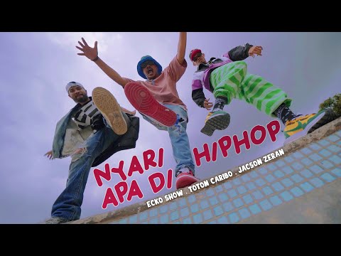 ECKO SHOW x TOTON CARIBO x JACSON ZERAN - Nyari Apa Di Hip Hop [ Music Video ]