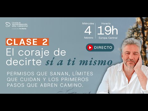 🔴[DIRECTO] Clase 2 -  El coraje de decirte sí a ti mismo