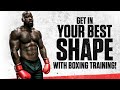 How To Get in Your Best Shape with Boxing Training | Mike Rashid