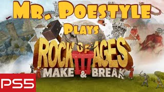 Mr. Poestyle Plays Rock of Ages 3: Make and Break On The Playstation 5