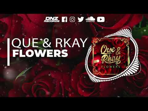 DNZF1138 // QUE & RKAY - FLOWERS (Official Video DNZ RECORDS)