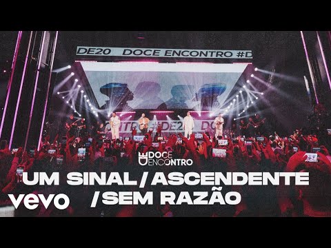 Doce Encontro - Um Sinal / Ascendente / Sem Razão (Ao Vivo Em São Paulo / 2023)