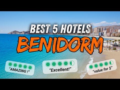 🇪🇦 What are the BEST HOTELS in BENIDORM Spain ? (Benidorm hotel ranking)
