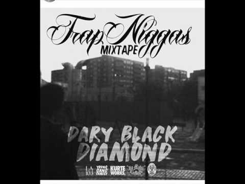 Dary Black Diamond - Trap niggas mix tape