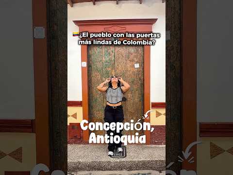 EL PUEBLO MÁS LINDOS DE ANTIOQUIA: Guía de Viaje a Concepción, Colombia 🇨🇴✨