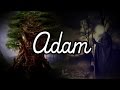 Prophet Adam [AS] | 01 | First Human | Stories of the ...