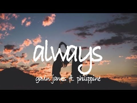 always - gavin james ft. philippine // lyric video