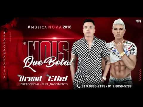 MC DRED E MC ELIEL - NOS QUE BOTA  MÚSICA NOVA 2018