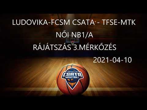 LUDOVIKA-FCSM CSATA - TFSE-MTK NŐI NB1/A 3.MECCS. (21-04-10)