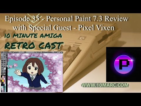 10MARC Episode 35 - Amiga Personal Paint 7.3C Review with Pixel Vixen