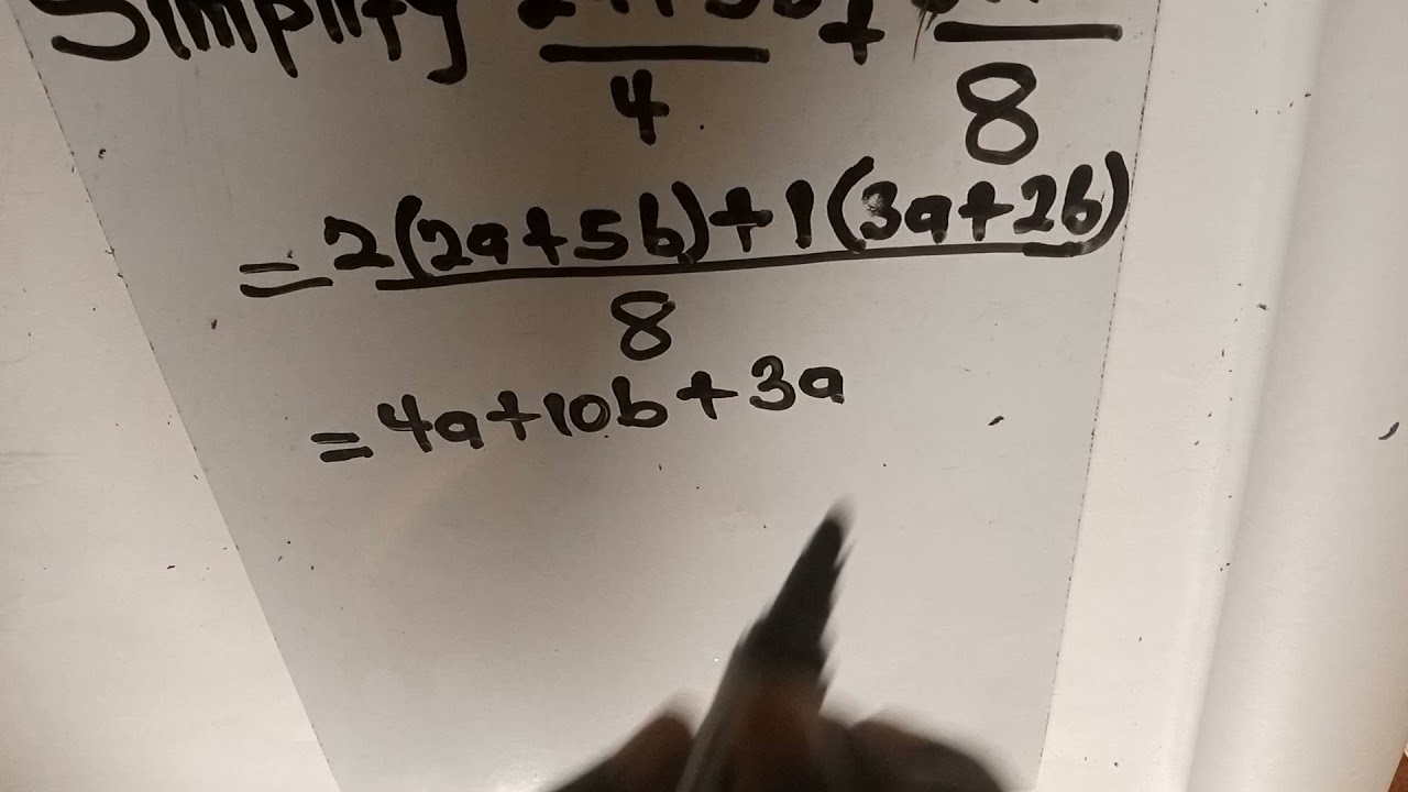 Algebraic Expression Q7: Simplify (2a+5b)/4 + (3a+2b)/8