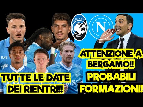 ATALANTA NAPOLI PROBABILI FORMAZIONI SENZA MCTOMINAY❓️INFORTUNI NAPOLI❗️LE DATE DEI RIENTRI