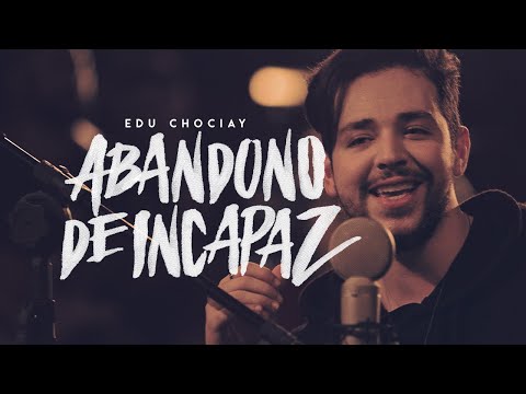 Edu Chociay - Abandono de Incapaz (EP reNOVE) | Vídeo Oficial