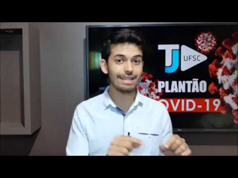 PLANTÃO TJ UFSC 01/04/20 - Novo coronavírus em SC