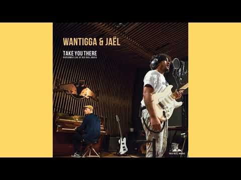 Wantigga & Jaël - Take You There