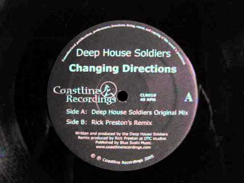 Deep House Soldiers Changing Directions Rick Prestons Remix