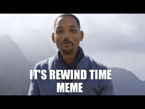 It's rewind time (meme)
