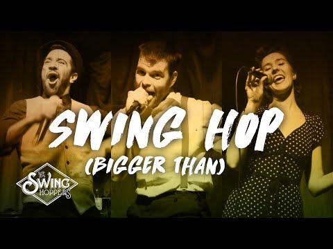 The Swinghoppers - Swing Hop (Bigger Than)