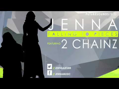 Jenna  - Falling to Pieces - Featuring 2 Chainz (Official Image Video)