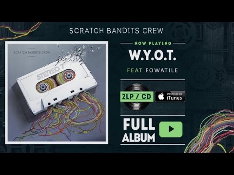 Scratch Bandits Crew Ft. Fowatile - W.Y.O.T