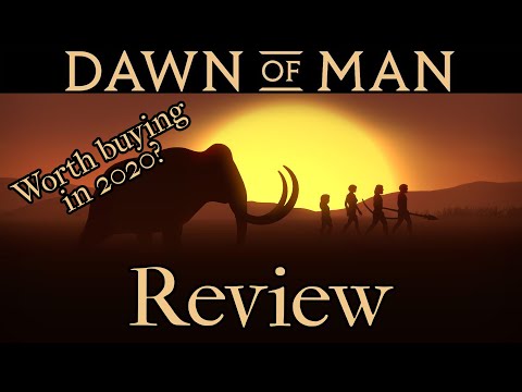 Dawn of Man ¦ Review ¦ Worth Buying? ¦ Before you buy ¦ 2020