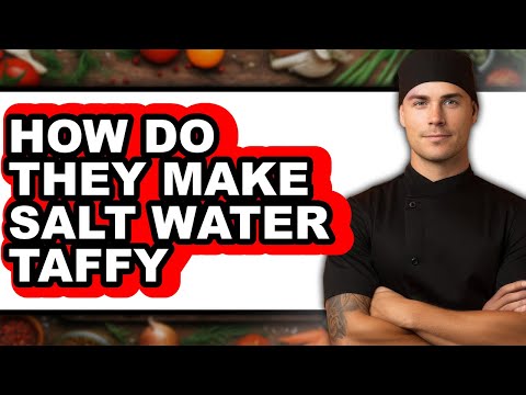 How Do They Make Salt Water Taffy (Easy Method)