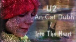 U2 - An Cat Dubh / Into The Heart 💗 –  Lyrics video