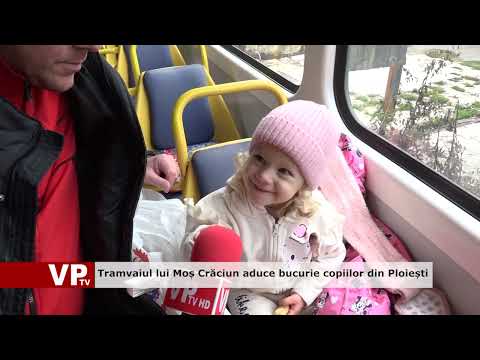 Tramvaiul lui Moș Crăciun aduce bucurie copiilor din Ploiești
