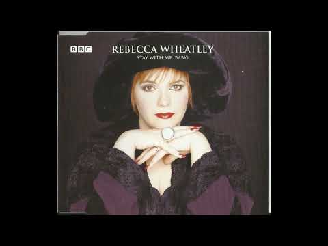 Rebecca Wheatley - Stay With Me (Baby)