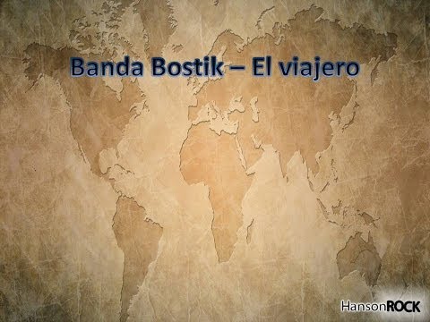 Banda Bostik - El viajero - Letra