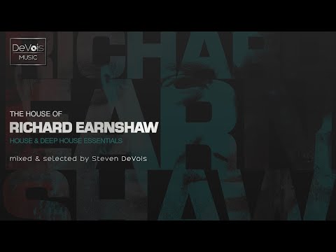 The House Of Richard Earnshaw (House & Deep House Essentials | Volume 1)