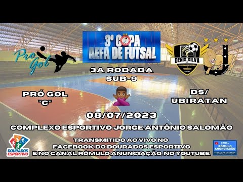 #344 3ª Copa AEFA de Futsal - 3ª Rodada (Sub-9) / PRÓ GOL "C" X DS/UBIRATAN