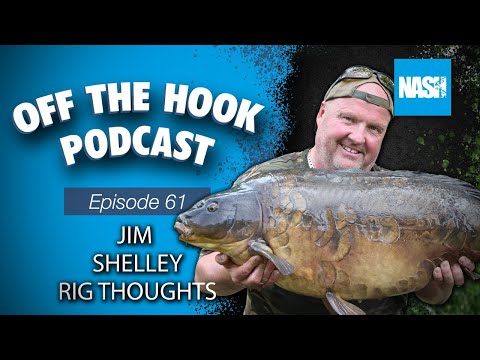 Jim Shelley - Rig Thoughts - Nash Off The Hook Podcast - S2 Episode 61