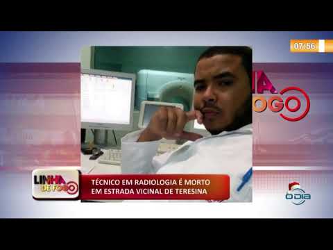 LINHA DE FOGO (12 12)  TÉCNICO EM RADIOLOGIA É MORTO EM ESTRADA VICINAL DE TERESINA