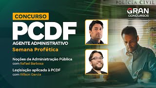 Concurso PCDF Administrativo: Semana Profética de Noções de Adm. Pública e Legis. aplicada à PCDF