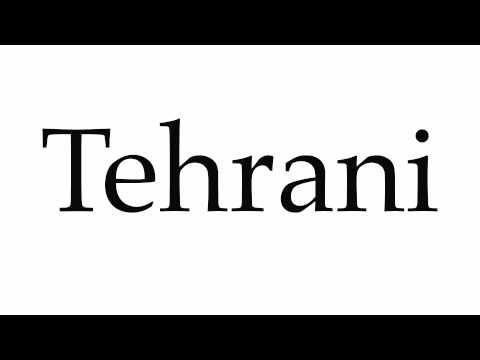 How to Pronounce Tehrani