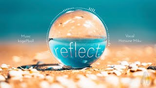 - reflect / 初音ミク