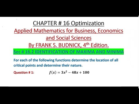 Ch 16 Ex 16.2 Optimization Q # 1 Location & nature of Critical Points Business Math-II Frank Budnick